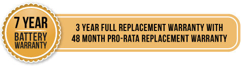 7 year battery warranty - 3 year full replacement warranty with 48 month pro-rata replacement warranty